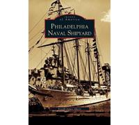 Joseph-James Ahern Philadelphia Naval Shipyard (Copertina rigida)