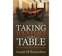 Joseph JB Bensmihen Taking Your Place at the Table (Tascabile)