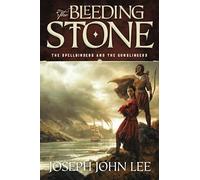 Joseph John Lee The Bleeding Stone (Tascabile) Spellbinders and the Gunslingers