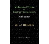 Joseph John Tho Mathematical Theory of Electricity and Magnet (Copertina rigida)
