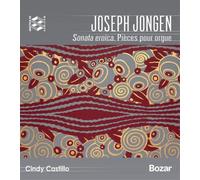Joseph Jongen Joseph Jongen: Sonata Eroïca/Pièces Pour Orgue (CD) Album