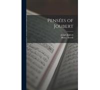 Joseph Joubert Henry Attwell Pensées of Joubert (Copertina rigida)