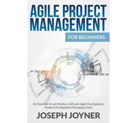 Joseph Joyner Agile Project Management For Beginners (Tascabile)