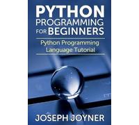 Joseph Joyner Python Programming for Beginners (Tascabile)
