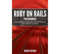 Joseph Joyner Ruby on Rails For Beginners (Tascabile)