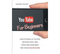 Joseph Joyner Youtube For Beginners (Tascabile)