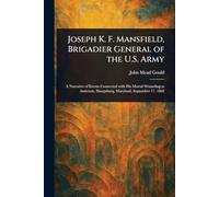 Joseph K. F. Mansfield, generale di brigata degli Stati Uniti - NUOVO John...