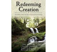 Joseph K. Sheldon Raymond H. Bra Redeeming Creation - The Biblical B (Tascabile)