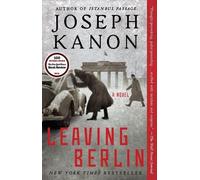Joseph Kanon Leaving Berlin (Tascabile)