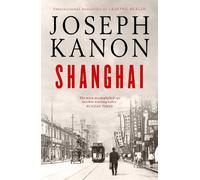 Joseph Kanon Shanghai (Copertina rigida)