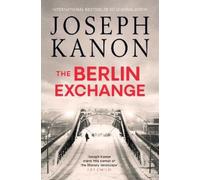 Joseph Kanon The Berlin Exchange (Tascabile)