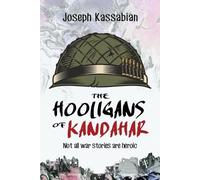 Joseph Kassabian The Hooligans of Kandahar (Tascabile)