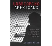 Joseph Keith Unbecoming Americans (Copertina rigida)