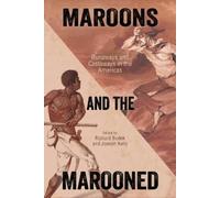 Joseph Kelly Maroons and the Marooned (Tascabile) Caribbean Studies Series