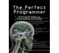 Joseph Kelton Stephen The Perfect Programmer (Tascabile)
