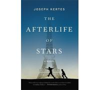 Joseph Kertes The Afterlife of Stars (Copertina rigida)