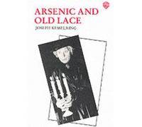 Joseph Kesselring Arsenic and Old Lace (Tascabile)