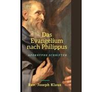 Joseph Klaus Das Evangelium nach Philippus (Tascabile)