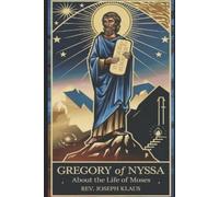 Joseph Klaus Gregory of Nyssa - About the Life of Moses (Tascabile)