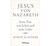 Joseph Klausner Jesus von Nazareth: Seine Zeit, sein Leben (Copertina rigida)