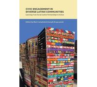 Joseph Krupczynski Mari Cas Civic Engagement in Diverse Latinx Commu (Tascabile)