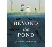 Joseph Kuefler Beyond the Pond (Copertina rigida)