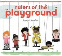 Joseph Kuefler Rulers of the Playground (Copertina rigida)