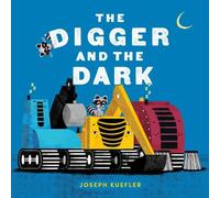 Joseph Kuefler The Digger and the Dark (Copertina rigida) Digger