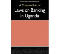 Joseph Kyazze Alex Buri A Compendium of Laws on Banking in Uganda (Tascabile)