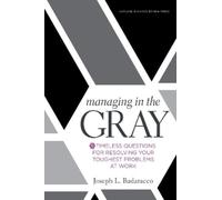 Joseph L. Badaracco Jr. Managing in the Gray (Copertina rigida)