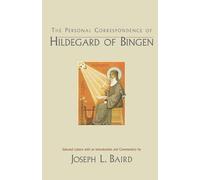 Joseph L. Baird The Personal Correspondence of Hildegard of Bingen (Tascabile)
