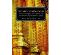 Joseph L. Bast Herbert J. Walberg Education and Capitalism (Tascabile)