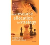 Joseph L. Bower From Resource Allocation to Strategy (Copertina rigida)