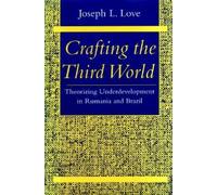 Joseph L. Love Crafting the Third World (Copertina rigida)