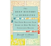 Joseph LeDoux The Deep History of Ourselves (Copertina rigida)