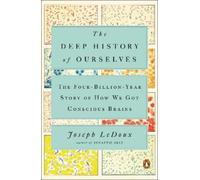 Joseph LeDoux The Deep History of Ourselves (Tascabile)