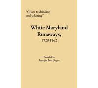 Joseph Lee Boyl "Given to Drinking and Whoring" White Maryland Runaw (Tascabile)