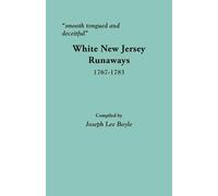 Joseph Lee Boyl Smooth Tongued and Deceitful: White New Jersey Runaw (Tascabile)