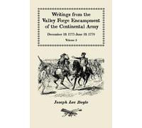 Joseph Lee Boyl Writings from the Valley Forge Encampment of the Con (Tascabile)