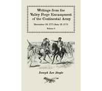 Joseph Lee Boyl Writings from the Valley Forge Encampment of the Con (Tascabile)
