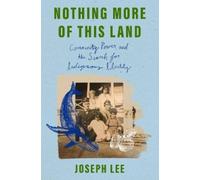 Joseph Lee Nothing More of This Land (Copertina rigida)