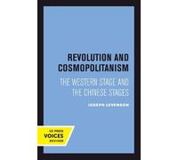 Joseph Levenson Revolution and Cosmopolitanism (Tascabile)