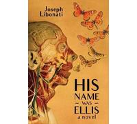 Joseph Libonati His Name Was Ellis (Tascabile)