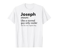 Joseph Like A Normal Guy Only Cooler Legend King Nome Maglietta