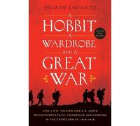 Joseph Loconte A Hobbit, a Wardrobe, and a Great War (Tascabile)