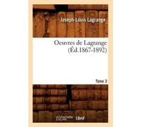 Joseph-Louis Lagrange Oeuvres de Lagrange. Tome 3 (Éd.1867-1892) (Tascabile)