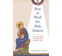 Joseph Lucas How to Read the Holy Fathers (Tascabile)