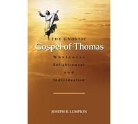 Joseph Lumpkin The Gnostic Gospel of Thomas (Tascabile)