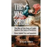Joseph Lumpkin The War Scroll; The War of the Sons of Light Against (Tascabile)