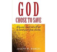 Joseph M Bianchi God Chose to Save (Tascabile)